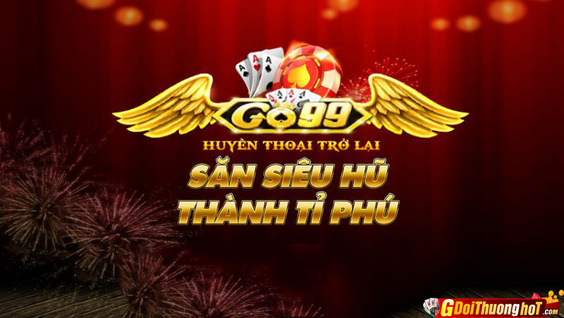 Go99 Club – Cổng game nổ hũ săn thưởng xanh chín số 1 Châu Á